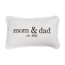 Load image into Gallery viewer, Mom + Dad Est 2026 Pillow