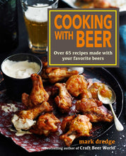 Load image into Gallery viewer, Cooking with Beer: Over 65 recipes made with your favorite beers