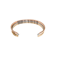 Load image into Gallery viewer, Remember Who The Fuck You Are Bangle by Glass House Goods