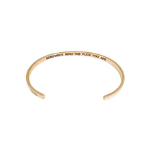 Load image into Gallery viewer, Remember Who The Fuck You Are Bangle by Glass House Goods
