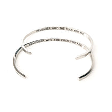 Load image into Gallery viewer, Remember Who The Fuck You Are Bangle by Glass House Goods