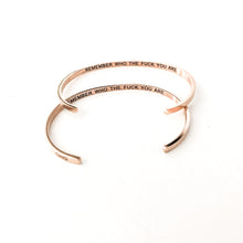 Load image into Gallery viewer, Remember Who The Fuck You Are Bangle by Glass House Goods