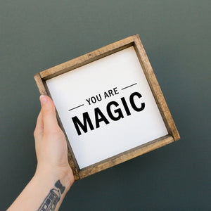 You Are Magic | Wood Sign
