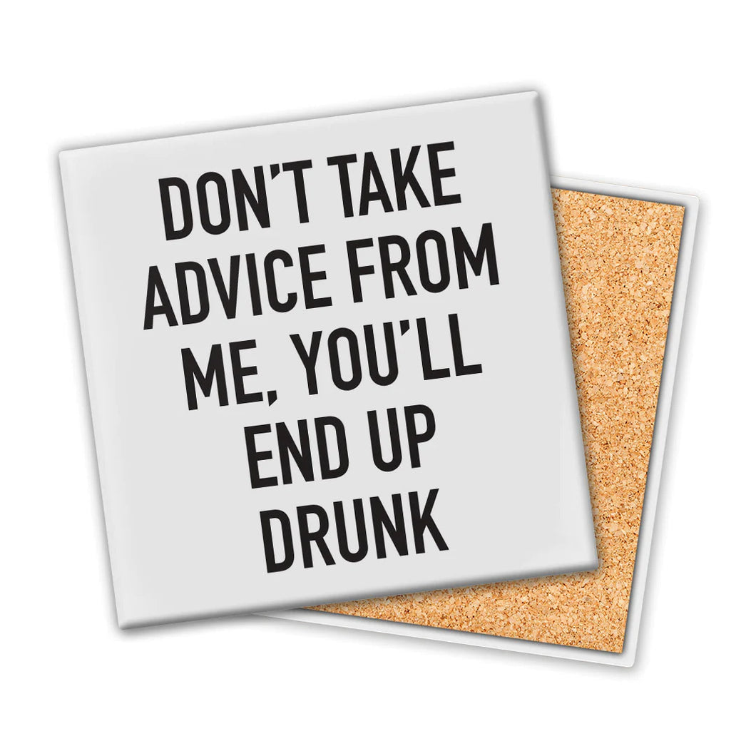 Don't Take Advice Coaster
