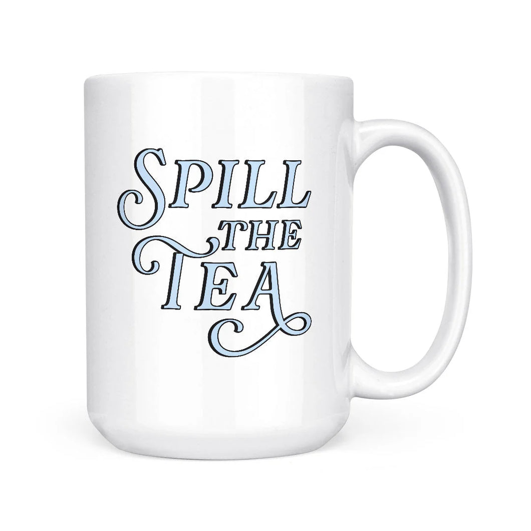 Spill The Tea Mug