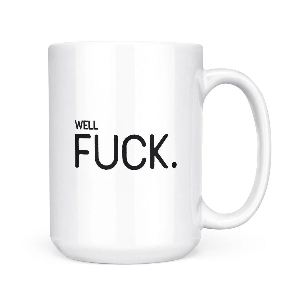 Well Fuck Mug