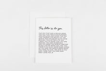 Load image into Gallery viewer, This Letter is to You Card
