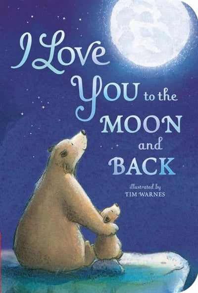 Love You to the Moon + Back