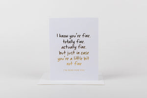 I Know You're Fine Card