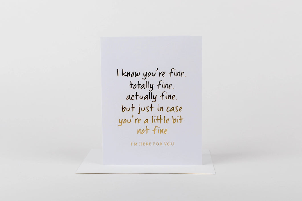 I Know You're Fine Card