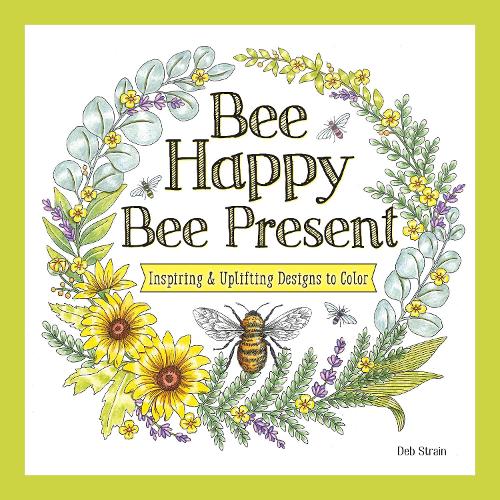 Bee Happy, Bee Present Adult Colouring Book