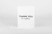 Load image into Gallery viewer, Thank You For Everything Card
