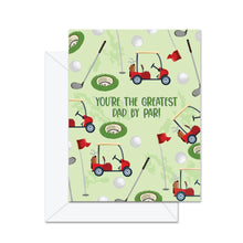 Load image into Gallery viewer, Greatest Dad by Par Card
