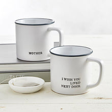 Load image into Gallery viewer, Wish You Lived Next Door Mug
