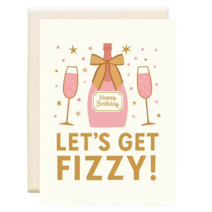Let's Get Fizzy Birthday Card