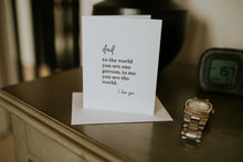 Load image into Gallery viewer, Dad the Whole World Card
