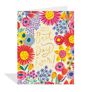 Floral Best Day Ever Card