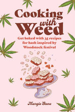 Load image into Gallery viewer, Cooking with Weed: Get baked with 35 recipes for hash inspired by Woodstock festival
