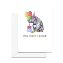 Load image into Gallery viewer, Hippo Hooray It's Your Birthday
