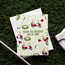 Load image into Gallery viewer, Greatest Dad by Par Card
