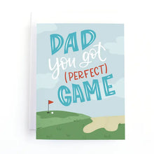 Load image into Gallery viewer, Dad You Got (Perfect) Game Golfing Father&#39;s Day Card
