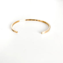 Load image into Gallery viewer, Let That Shit Go Bangle by Glass House Goods
