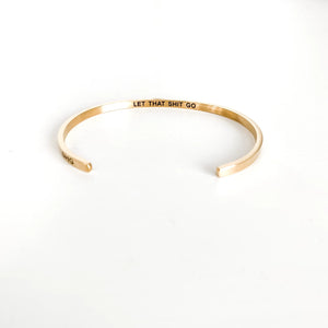 Let That Shit Go Bangle by Glass House Goods