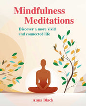 Load image into Gallery viewer, Mindfulness Meditations: Discover a more vivid and connected life
