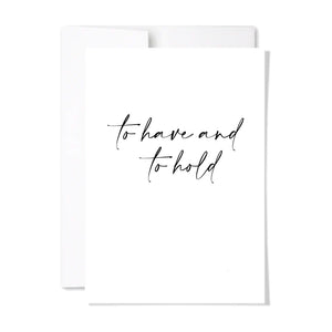 To Have and To Hold Card