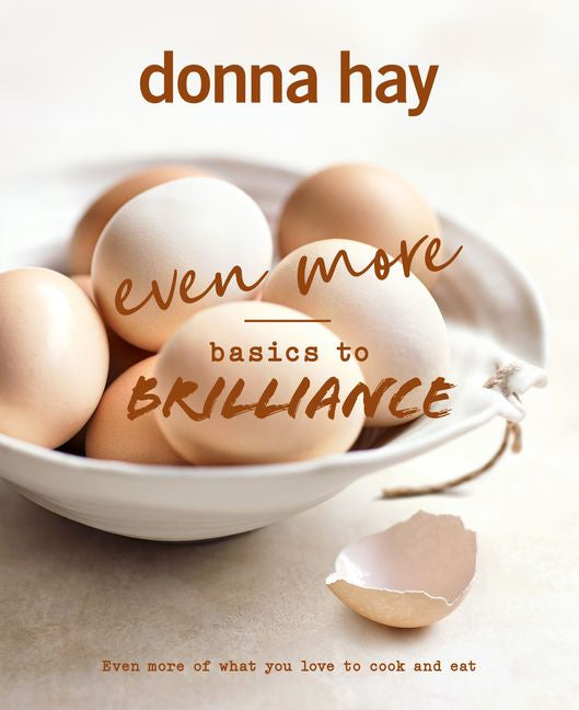Even More Basics to Brillance, Donna Hay