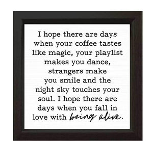 Hope There Are Days Sign