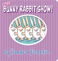 The Bunny Rabbit Show by Sandra Boynton