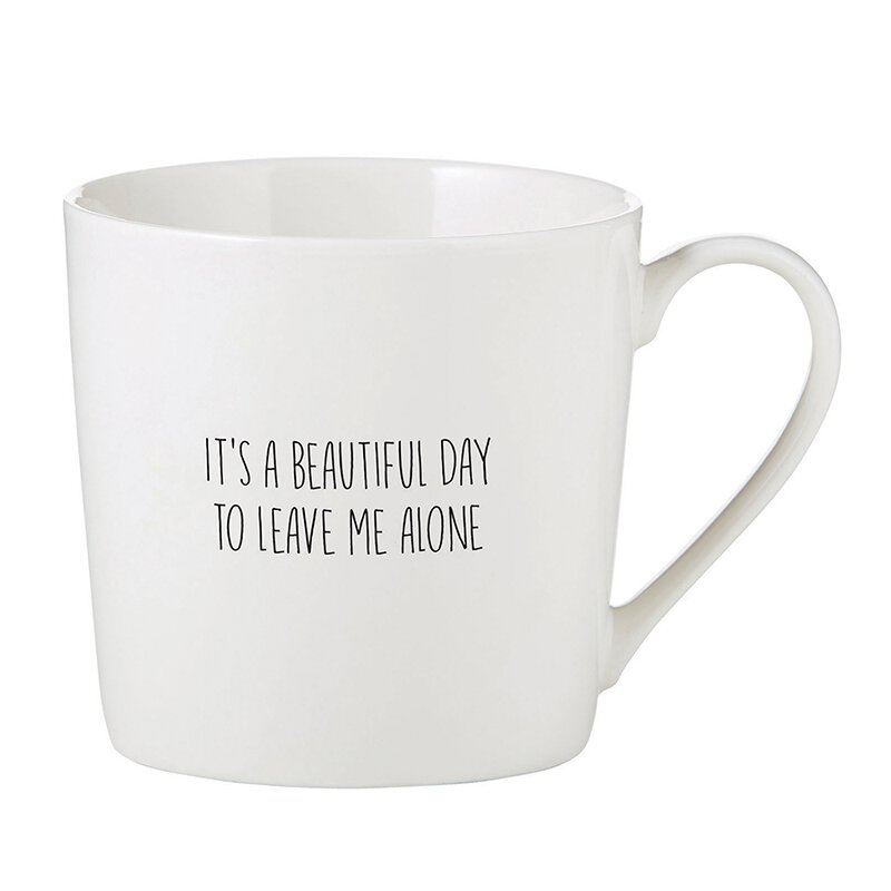 Beautiful Day To Leave Me Alone Mug