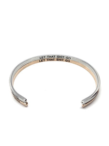 Let That Shit Go Bangle by Glass House Goods