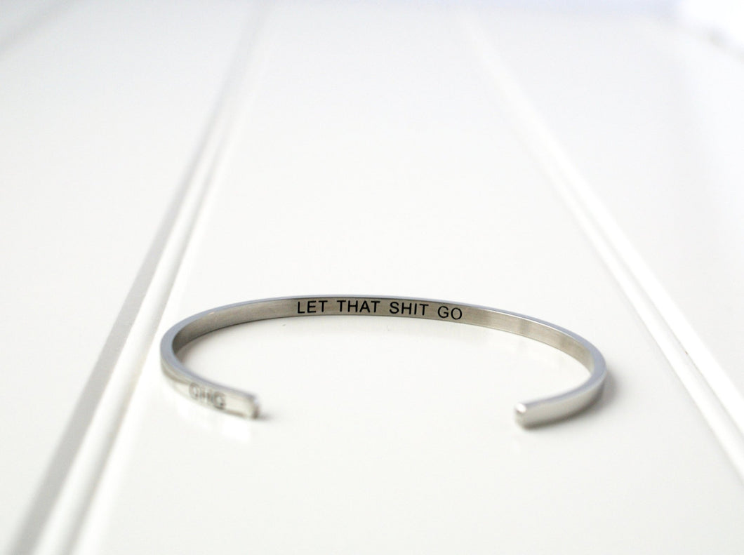 Let That Shit Go Bangle by Glass House Goods