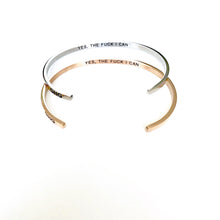 Load image into Gallery viewer, Yes The Fuck I Can Bangle
