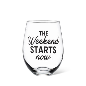 Weekend Starts Now Wine Glass