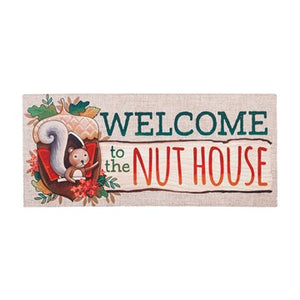 Sassafras Welcome to the Nut House Insert