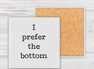 Prefer the Bottom Coaster