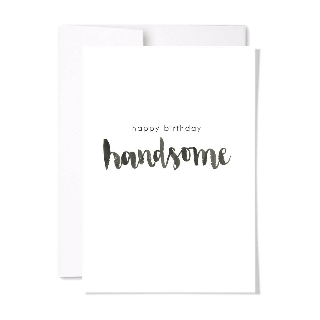 Happy Birthday Handsome Card
