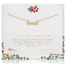 Load image into Gallery viewer, She&#39;s your amazing mama. Celebrate the person who loves you more than the world.  Our Amazing Mama necklace is a beautiful way to tell her how much she means to you: &quot;You are my role model and best friend. Thanks for being my shoulder to cry on. When I grow up, I want to be just like you.&quot;
