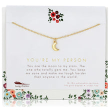 Load image into Gallery viewer, Celebrate the person who just gets you. Our You Are My Person necklace is a beautiful way to tell her how much she means to you: &quot;You are the moon to my stars. The one who totally gets me. You keep me sane and make me laugh harder than anyone in the world.&quot;
