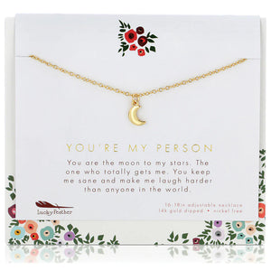 Celebrate the person who just gets you. Our You Are My Person necklace is a beautiful way to tell her how much she means to you: "You are the moon to my stars. The one who totally gets me. You keep me sane and make me laugh harder than anyone in the world."