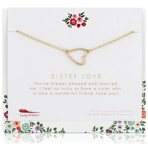 Sister love is special. Celebrate the sister who's gone through everything with you.  Our Sister Love necklace is a beautiful way to tell her how much she means to you: "You've always amazed and inspired me. I feel so lucky to have a sister who is also a wonderful friend. Love you!"