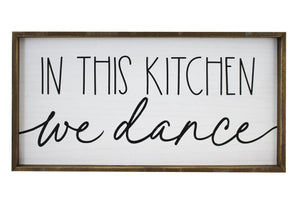 In This Kitchen We Dance Sign