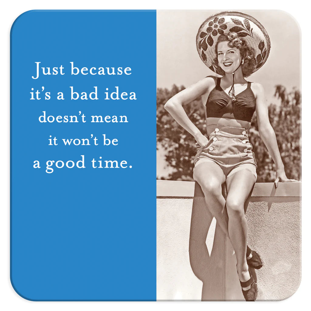 Bad Idea, Good Time Coaster