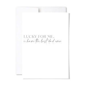 Lucky For Me, Best Dad Ever Card
