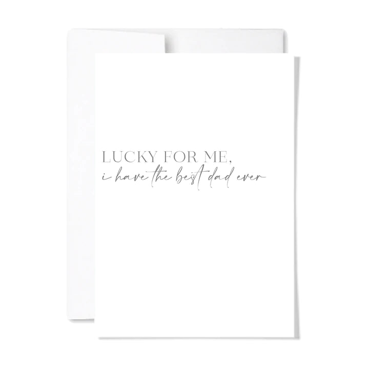 Lucky For Me, Best Dad Ever Card