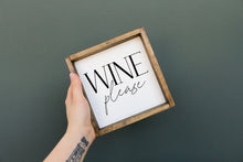 Load image into Gallery viewer, Wine Please | Wood Sign
